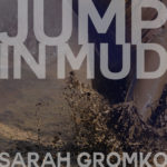 Sarah Gromko - Jump in Mud - best jazz album cover