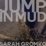 Sarah Gromko - Jump in Mud - best jazz album cover
